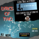 Lyrics Of Two On The Global Indies With Marky Show!