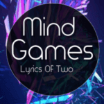 Lyrics-Of-Two-Mind-Games-Cover-Art-new-300x259