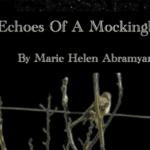 Echoes Of A Mockingbird by Marie Helen Abramyan