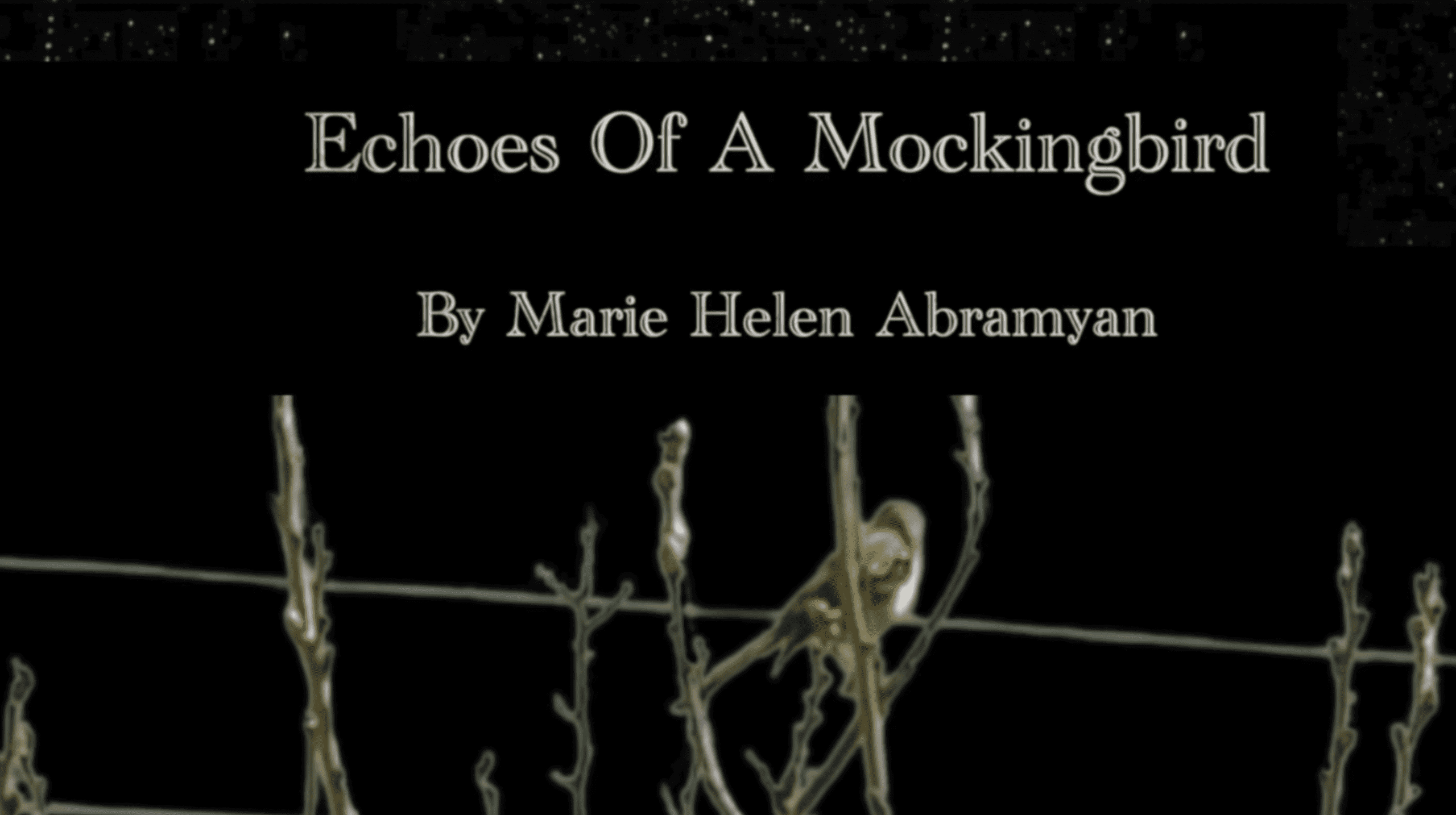  Echoes Of A Mockingbird by Marie Helen Abramyan